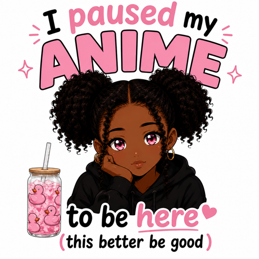 I Paused My Anime To Be Here T-Shirt